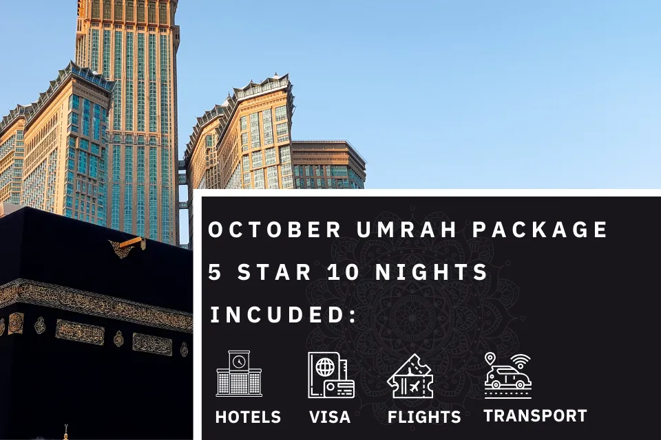 10 Nights 5 Star October Umrah Package